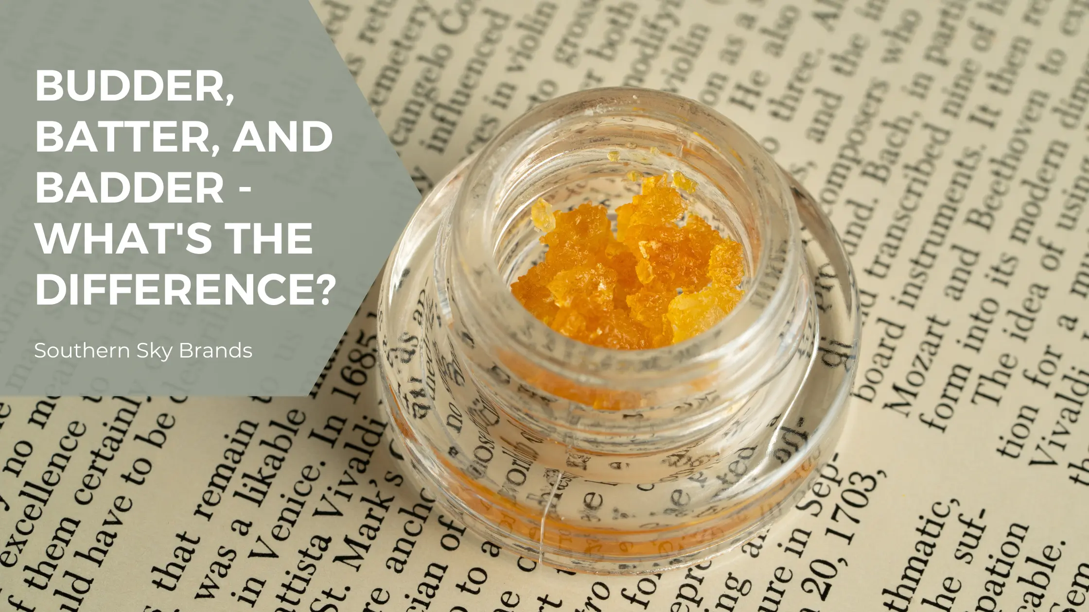Budder, batter, and badder - what's the difference